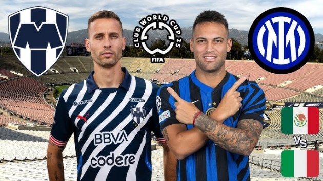 Inter Milan Khó Khăn Ra Quân FIFA Club World Cup 2025, Monterrey Hứa Hẹn Nhiều Thử Thách